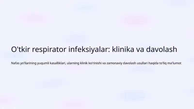 O'tkir respirator infeksiyalar: klinika va davolash