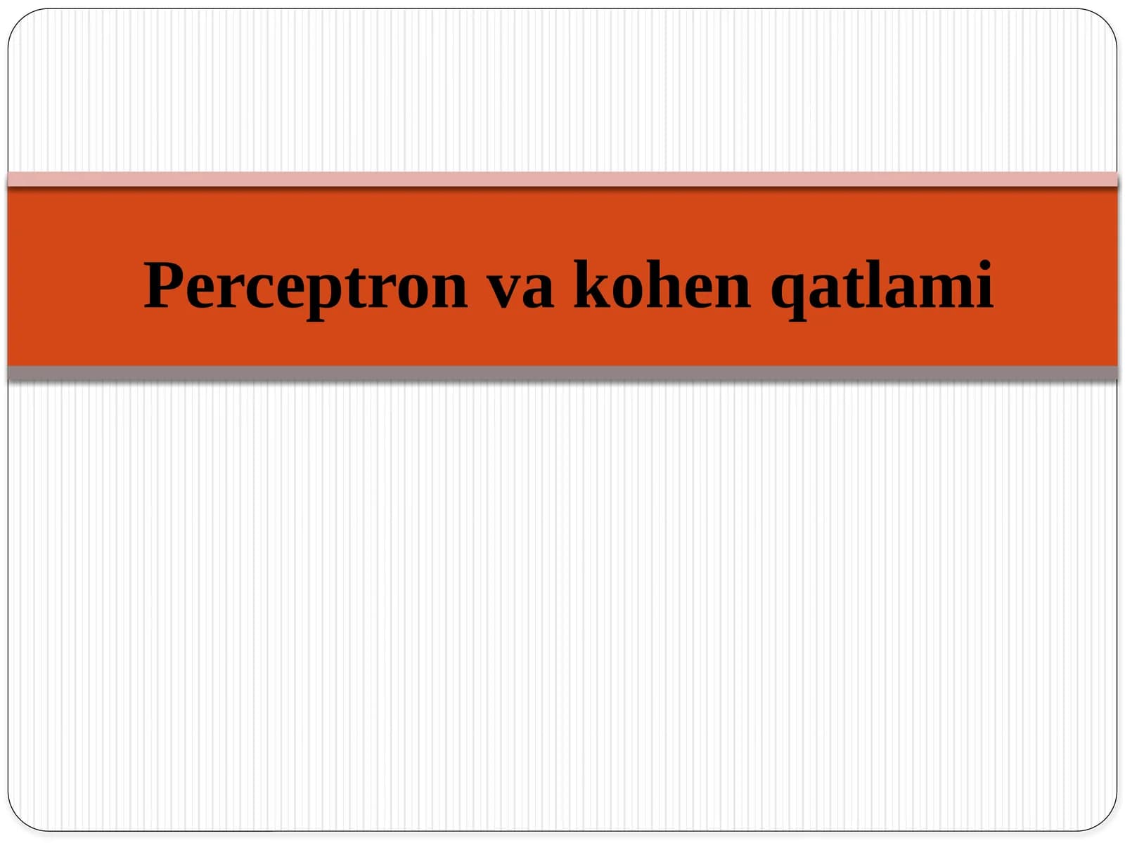 Perceptron va kohen qatlami