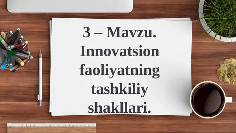 Innovatsion faoliyatning tashkiliyshakllari