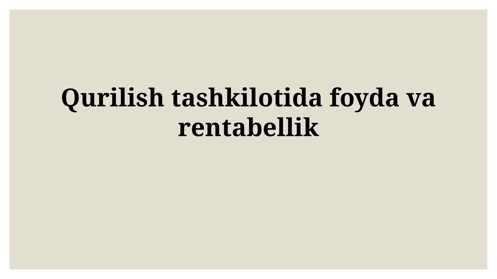 Qurilish tashkilotida foydavarentabellik