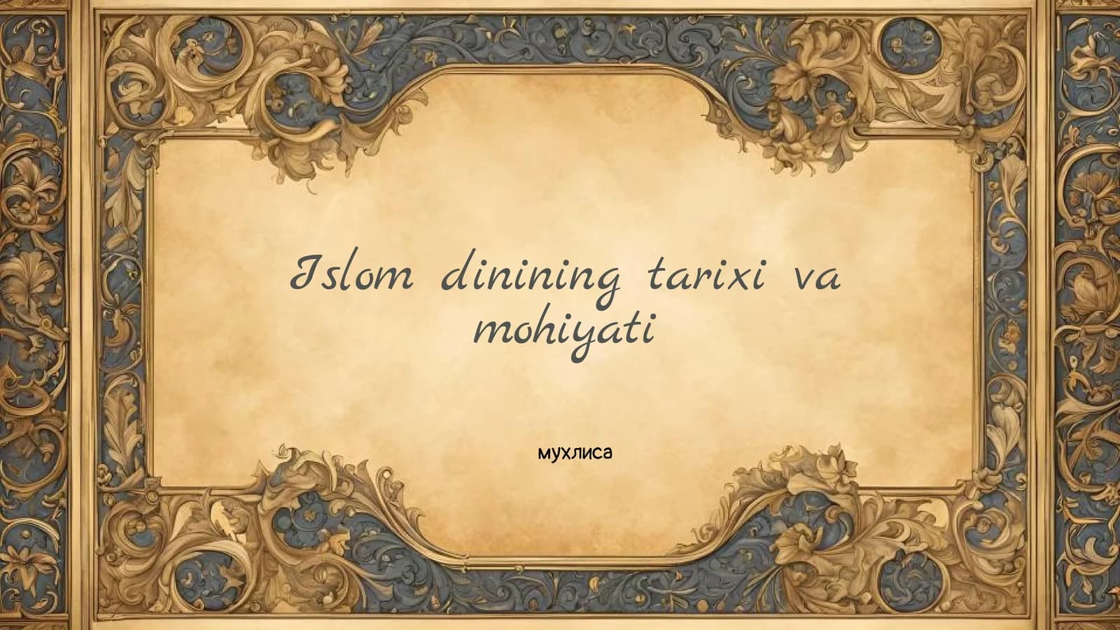 Islom dinining tarixi va mohiyati