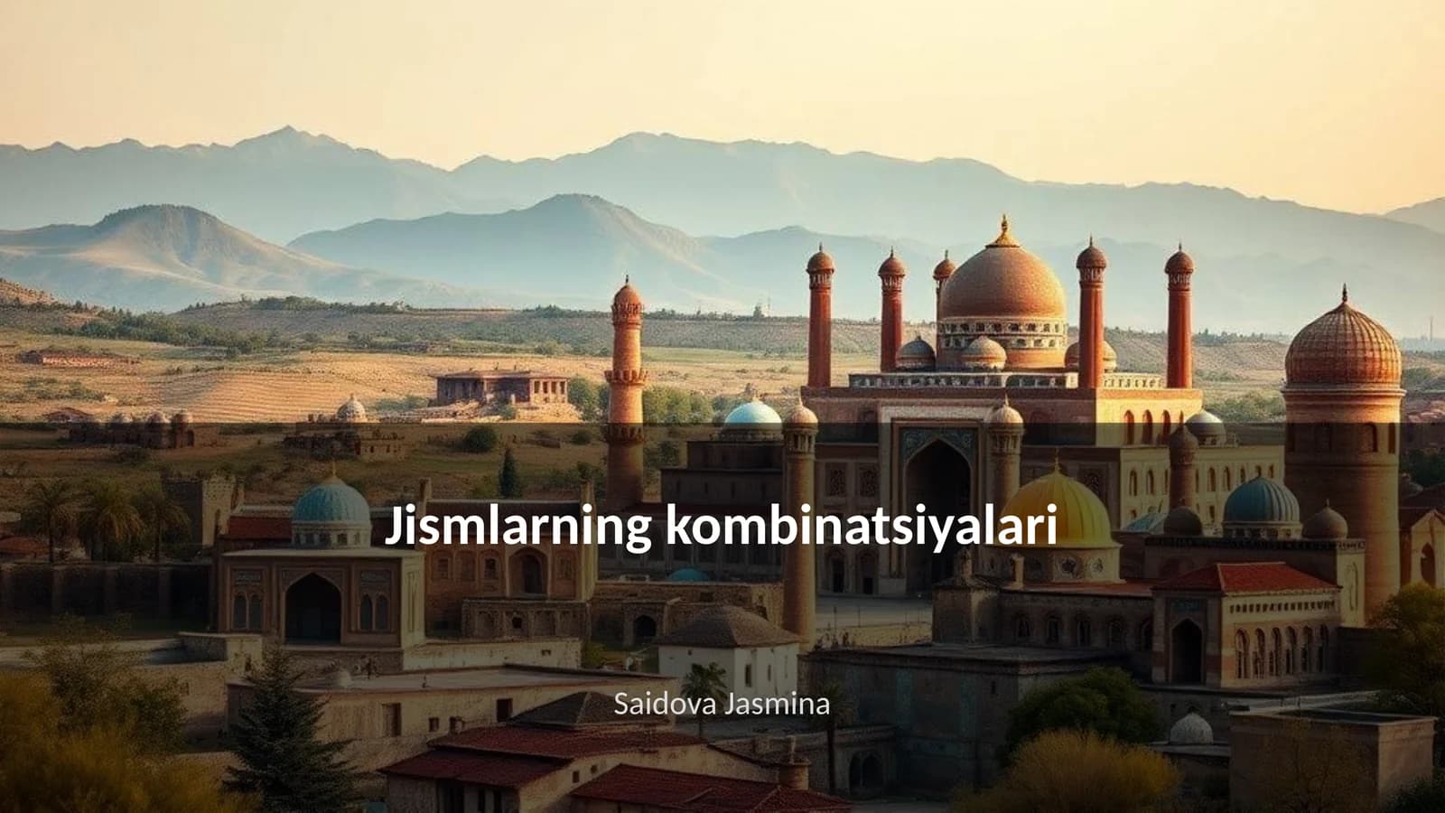 Jismlarning kombinatsiyalari