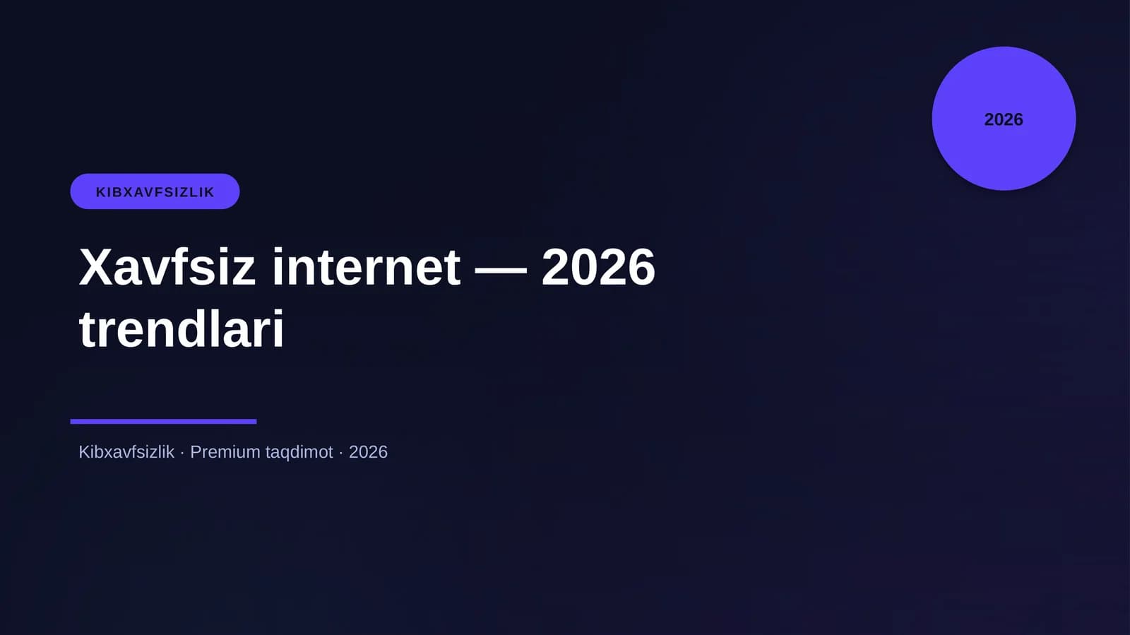 Xavfsiz internet — 2026 trendlari