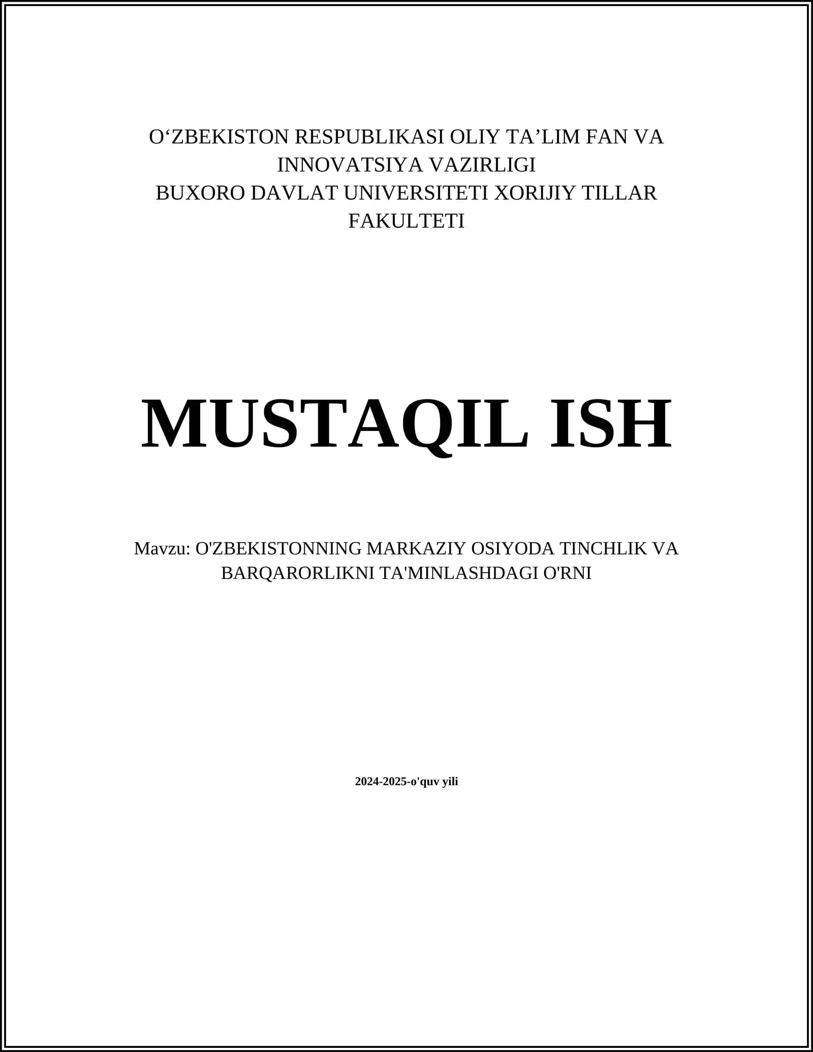 MUSTAQIL ISH Mavzu: O'ZBEKISTONNING MARKAZIY OSIYODA TINCHLIK VA BARQARORLIKNI TA'MINLASHDAGI O'RNI