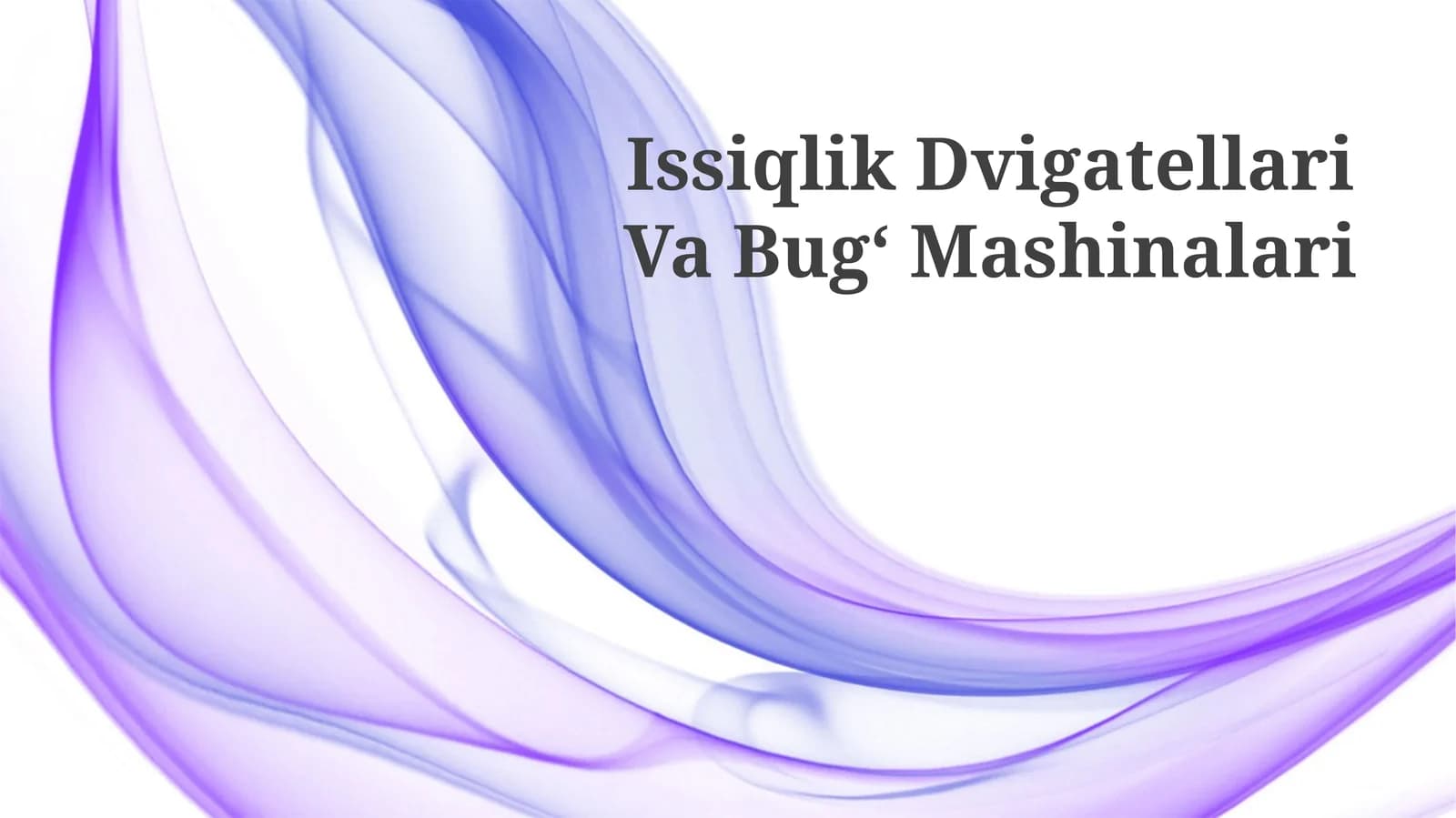 Issiqlik Dvigatellari Va Bugʻ Mashinalari