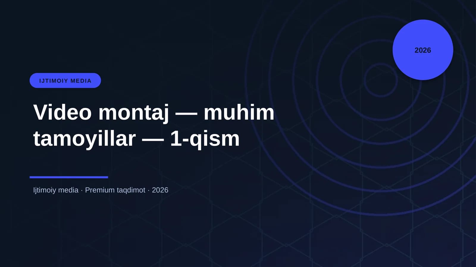 Video montaj — muhim tamoyillar — 1-qism