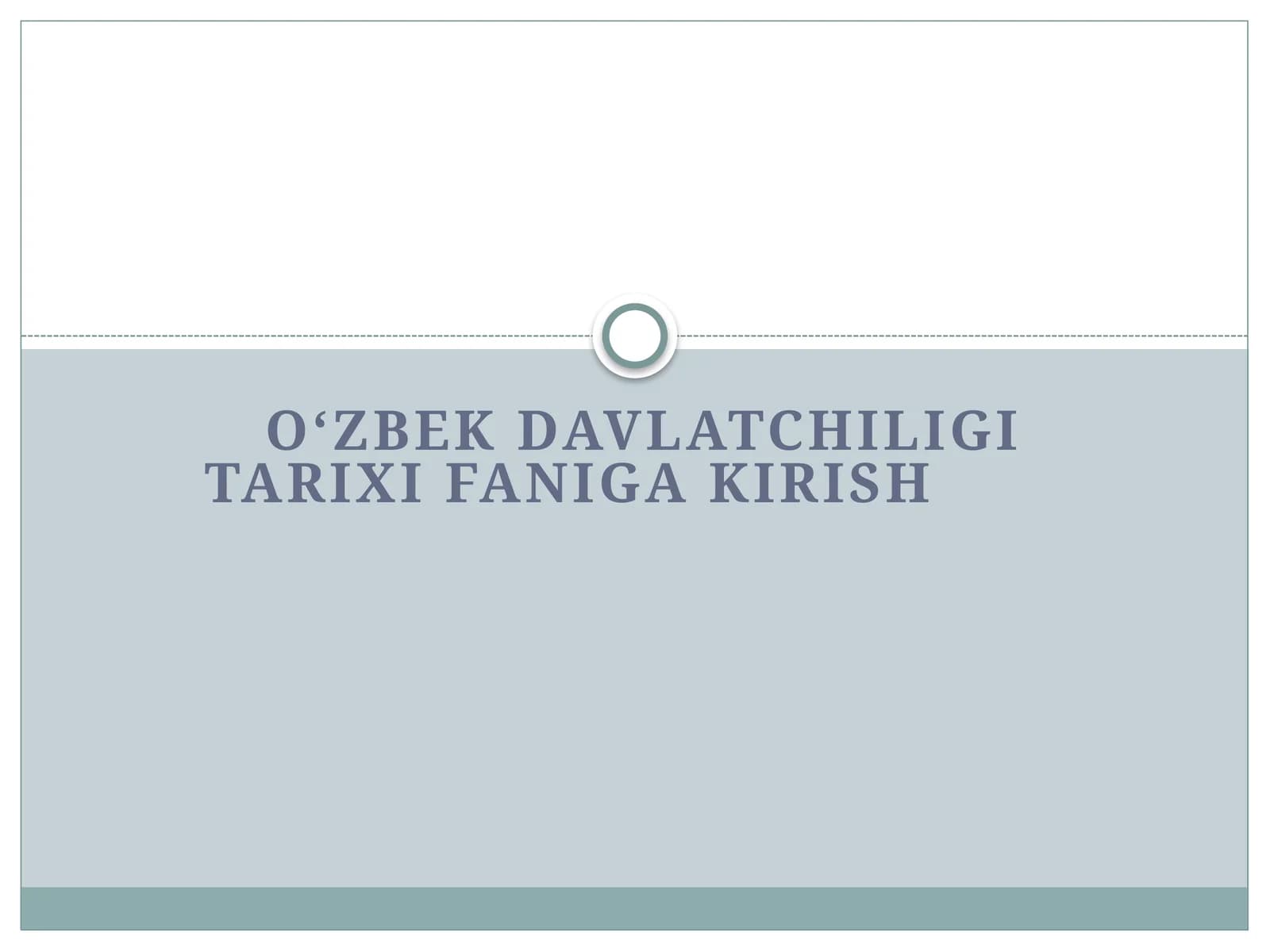 oʻzbek davlatchiligi tarixi faniga kirish