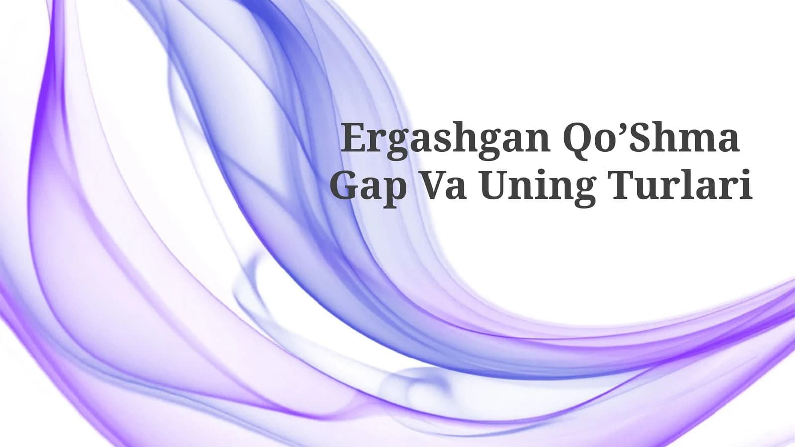 Ergashgan Qo’Shma Gap VaUningTurlari