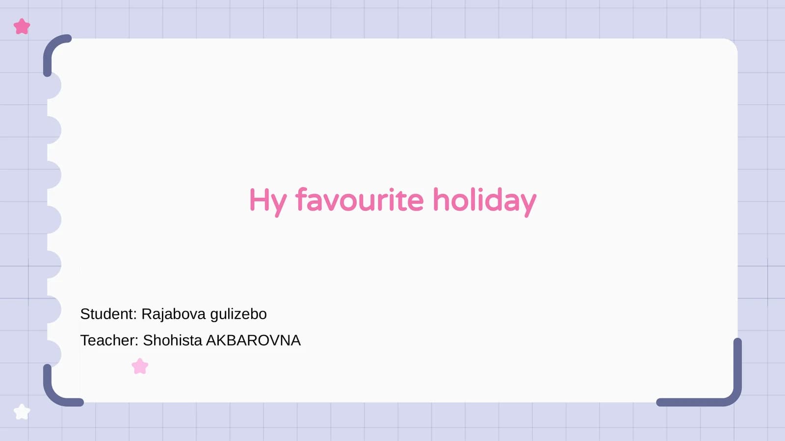 Hy favourite holiday