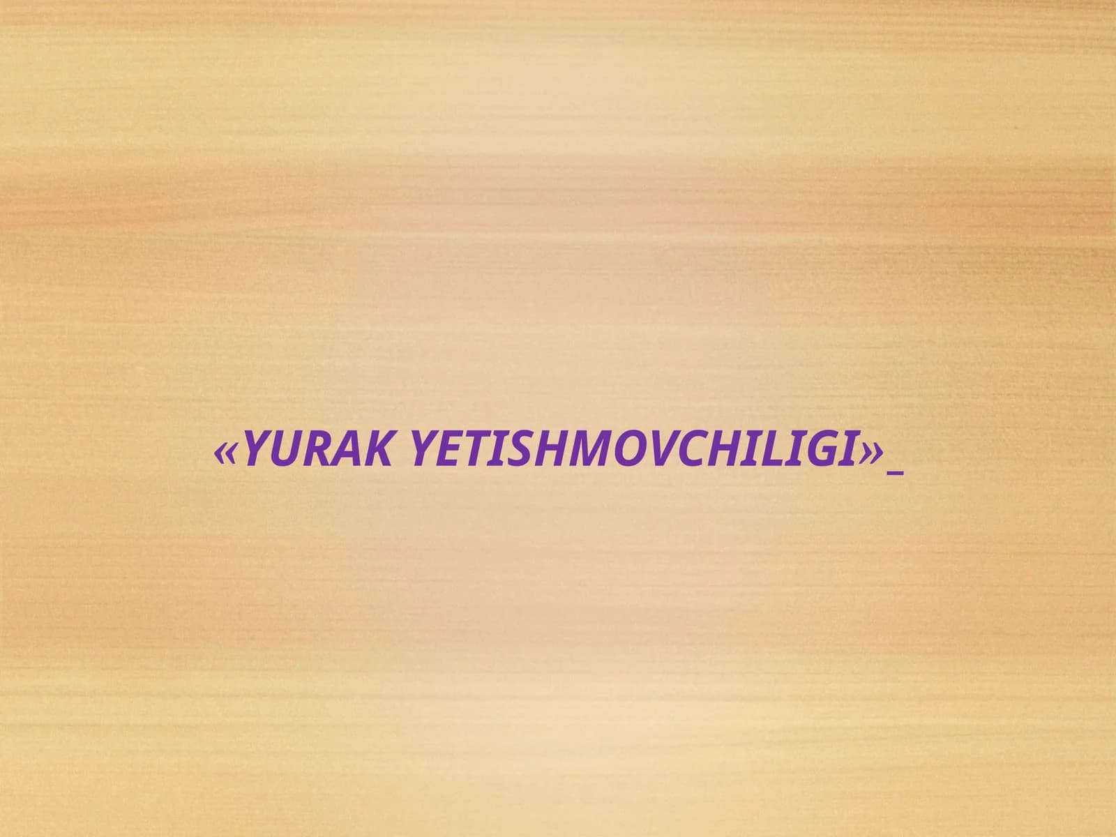 YURAK YETISHMOVCHILIGI