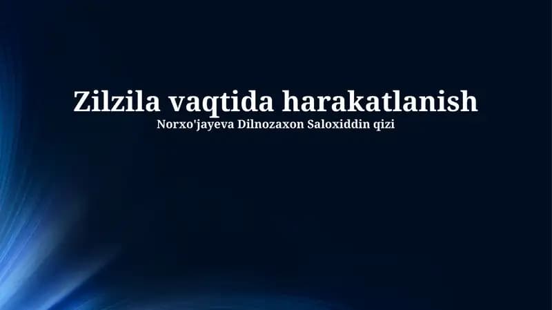 Zilzila vaqtida harakatlanish