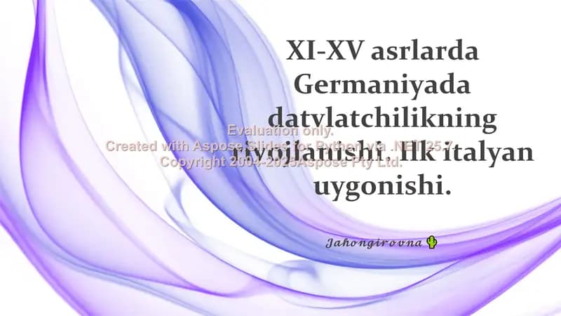 XI-XV asrlarda Germaniyada datvlatchilikning rivojlanishi. Ilk italiyan uygonishi