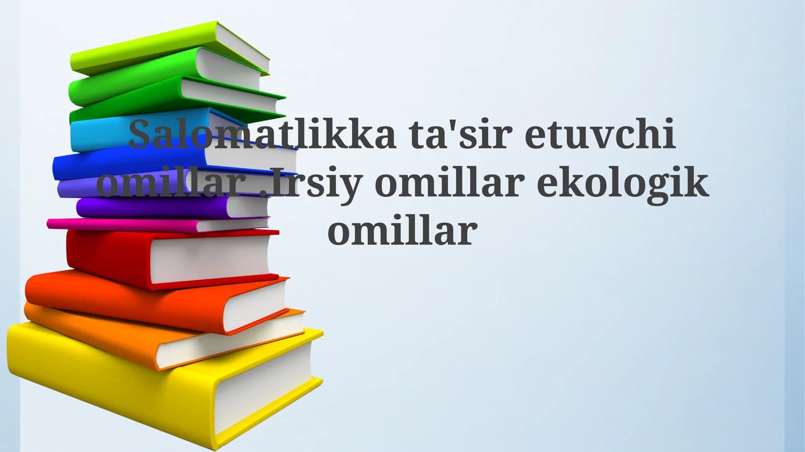 Irsiy Omillar va Sog'liq