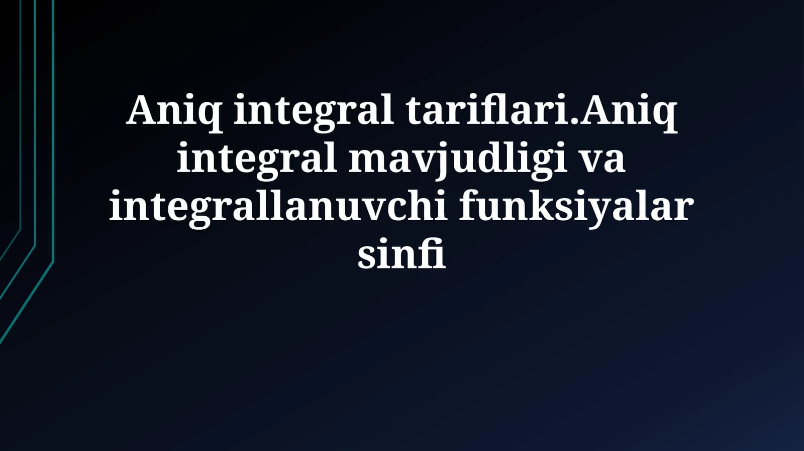 Aniq Integralning Mavjudligi