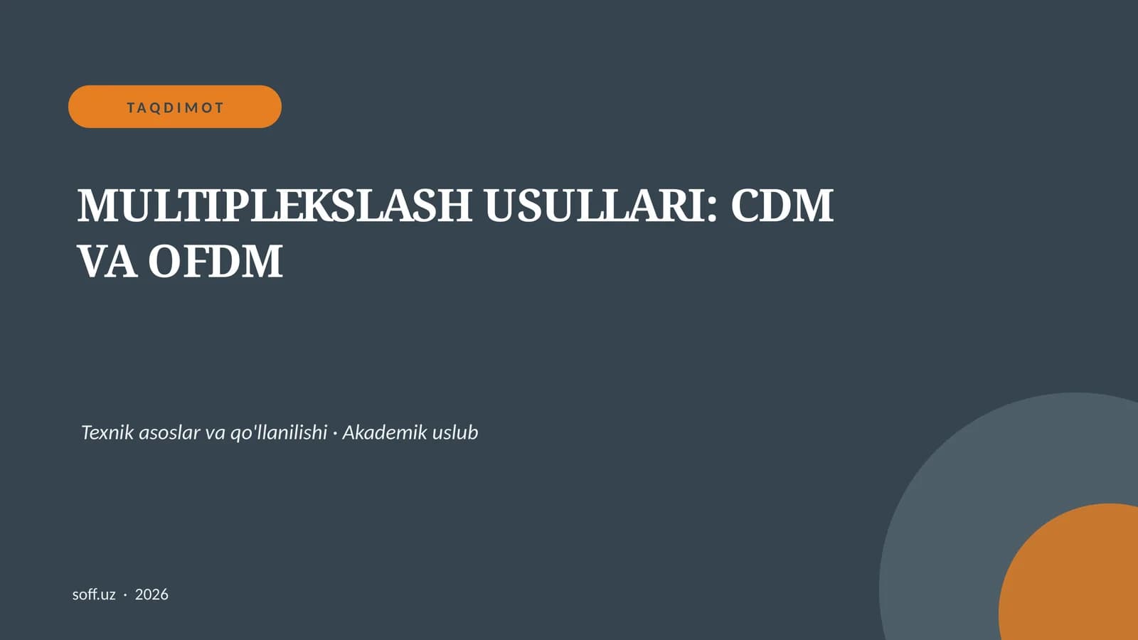MULTIPLEKSLASH USULLARI: CDM VA OFDM