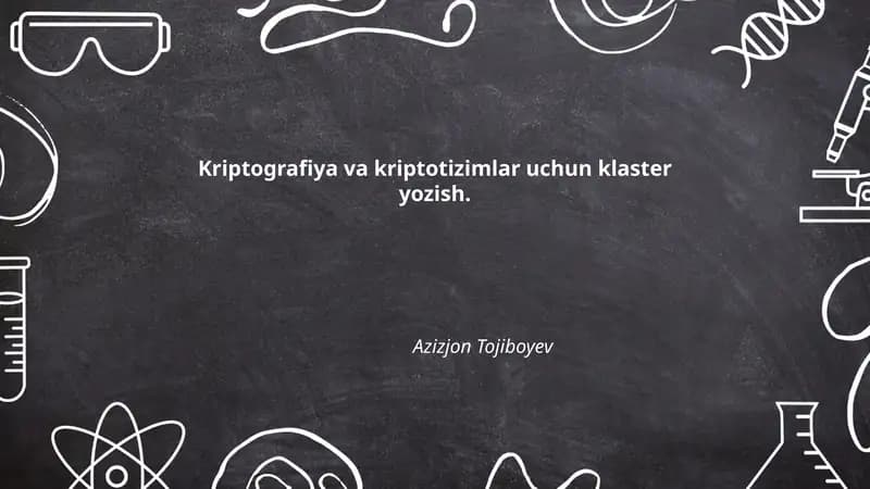 Kriptografiya va kriptotizimlar uchun klaster yozish