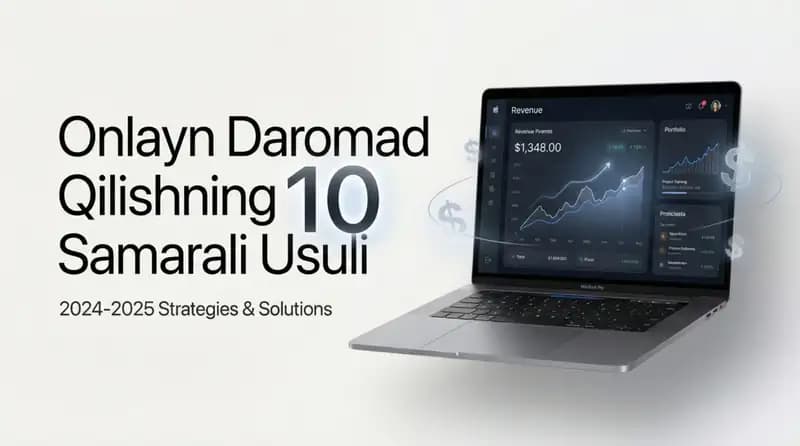 Onlayn Daromad Qilishning 10 Samarali Usuli