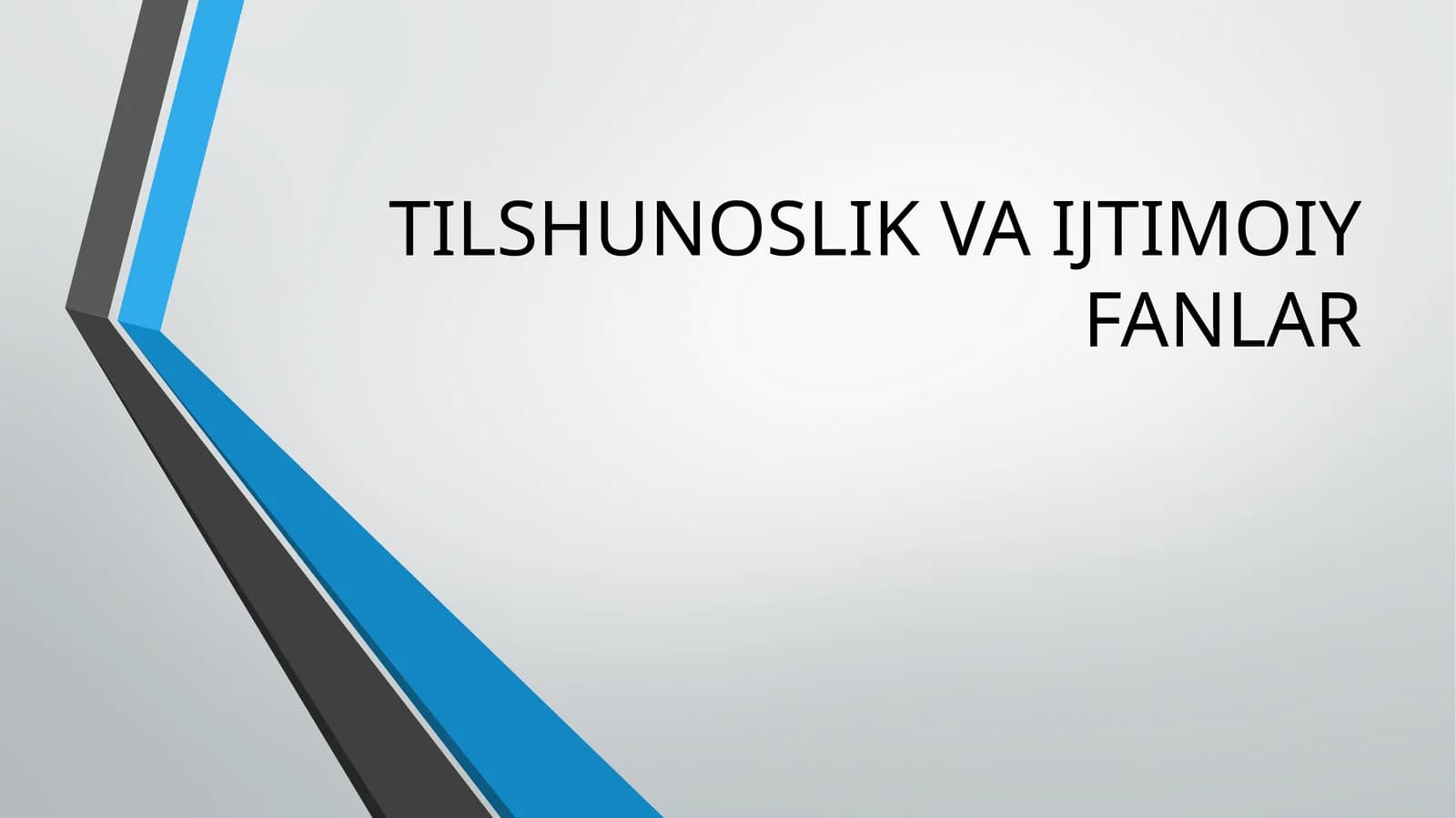 TILSHUNOSLIK VA IJTIMOIY FANLAR