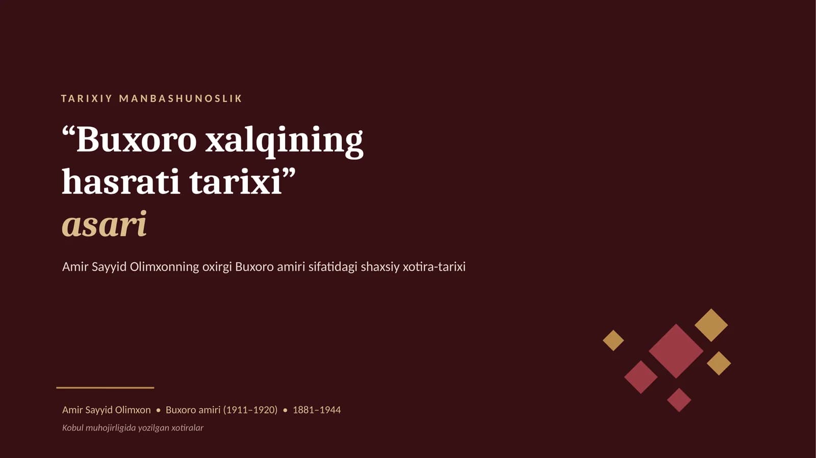 TARIXIY MANBASHUNOSLIK “Buxoro xalqining hasrati tarixi” asari