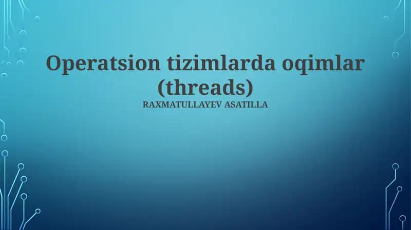 Operatsion tizimlarda oqimlar (threads)