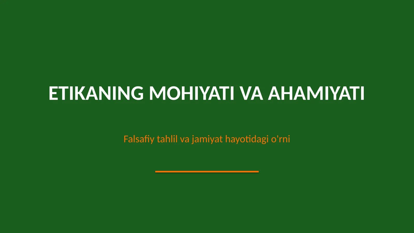 Etikaning mohiyati va ahamiyati