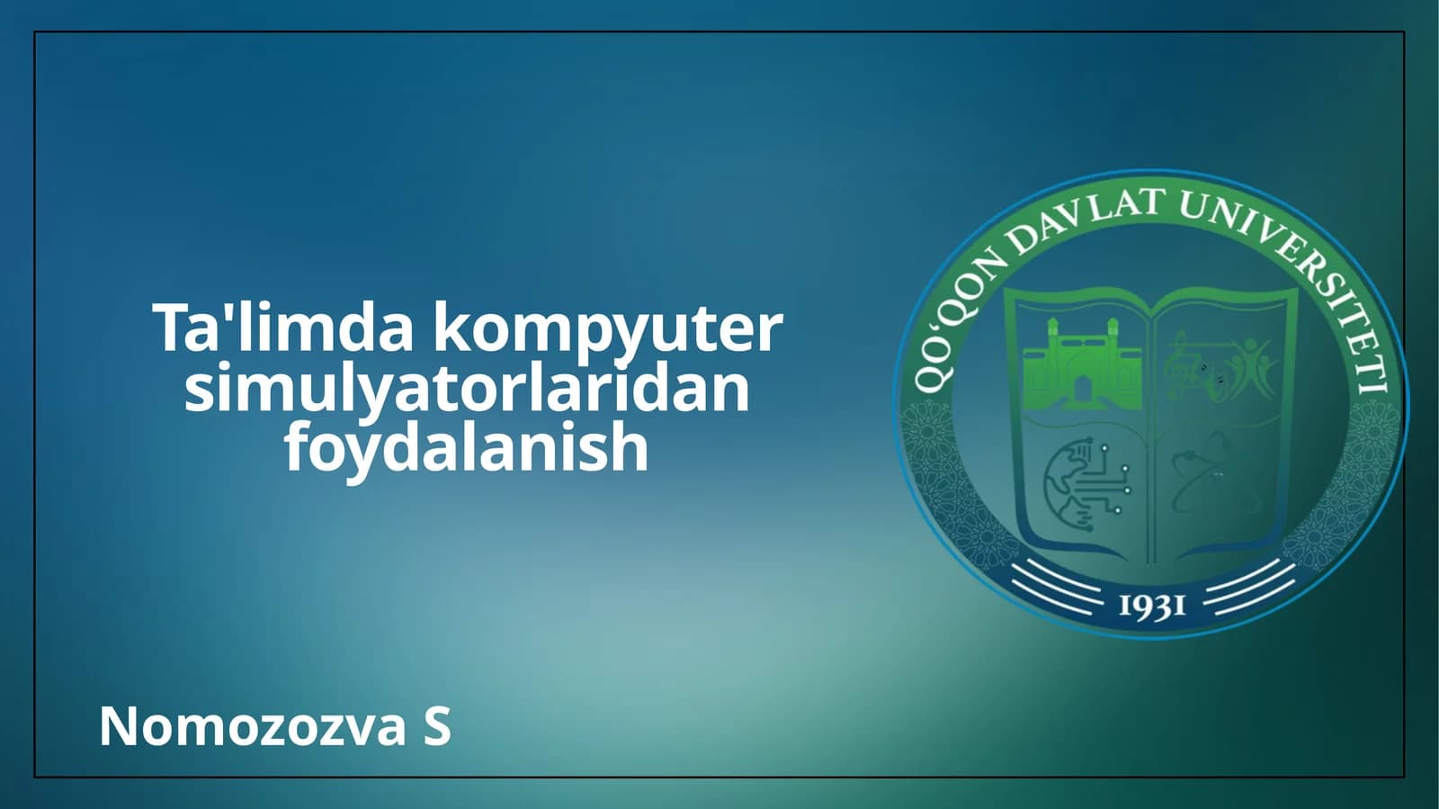 Ta'limda kompyuter simulyatorlaridan foydalanish