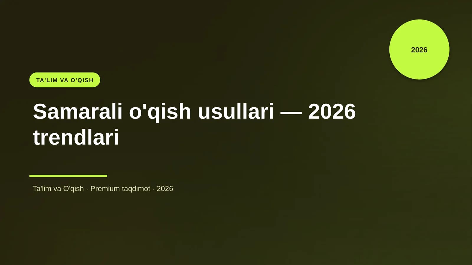 Samarali o'qish usullari — 2026 trendlari