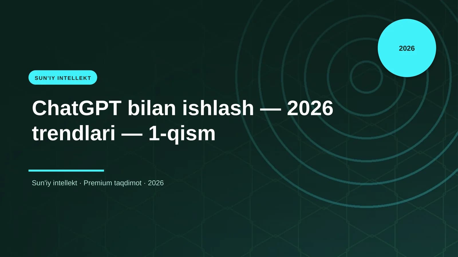 ChatGPT bilan ishlash — 2026 trendlari — 1-qism