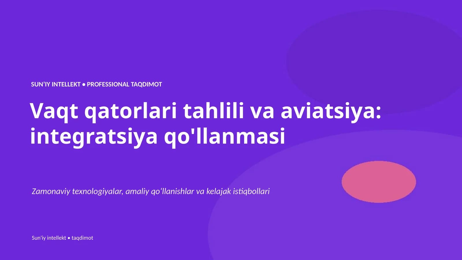SUNʼIY INTELLEKT • PROFESSIONAL TAQDIMOT