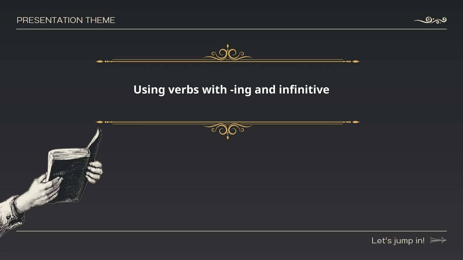Using verbs with -ing and infinitive