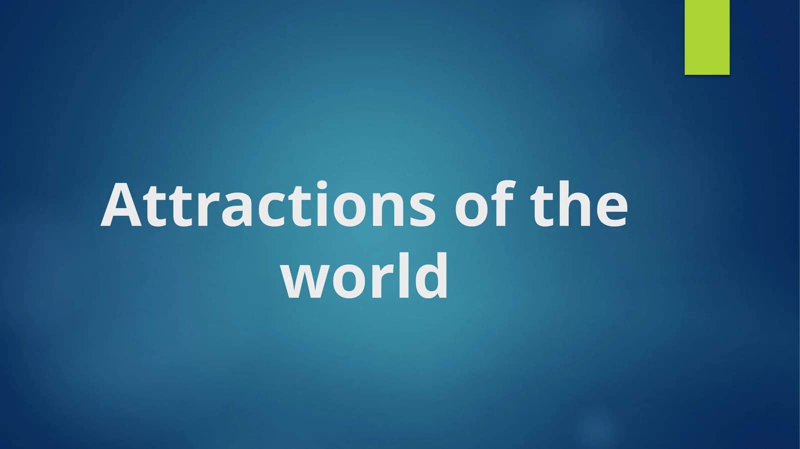 Attractions of the world