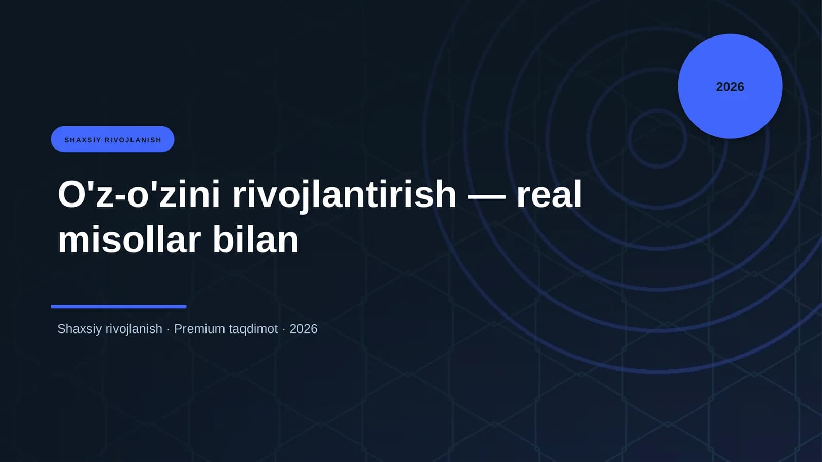 O'z-o'zini rivojlantirish — real misollar bilan