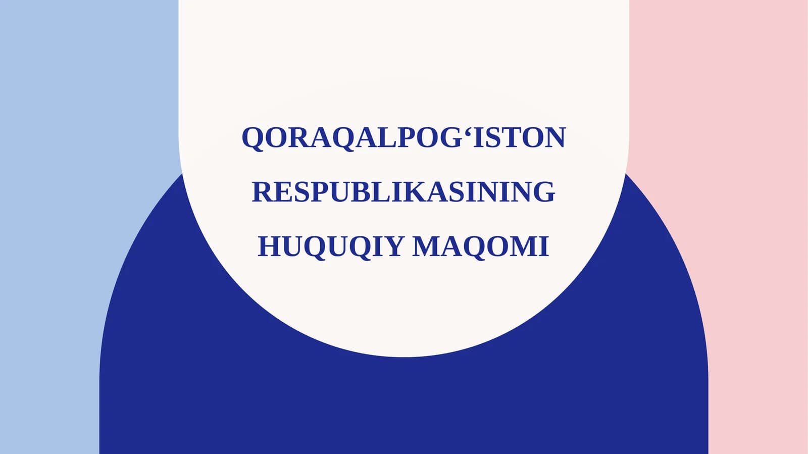 Qoraqalpog‘iston Respublikasining huquqiy maqomi