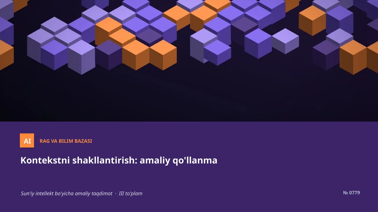 Kontekstni shakllantirish: amaliy qo'llanma