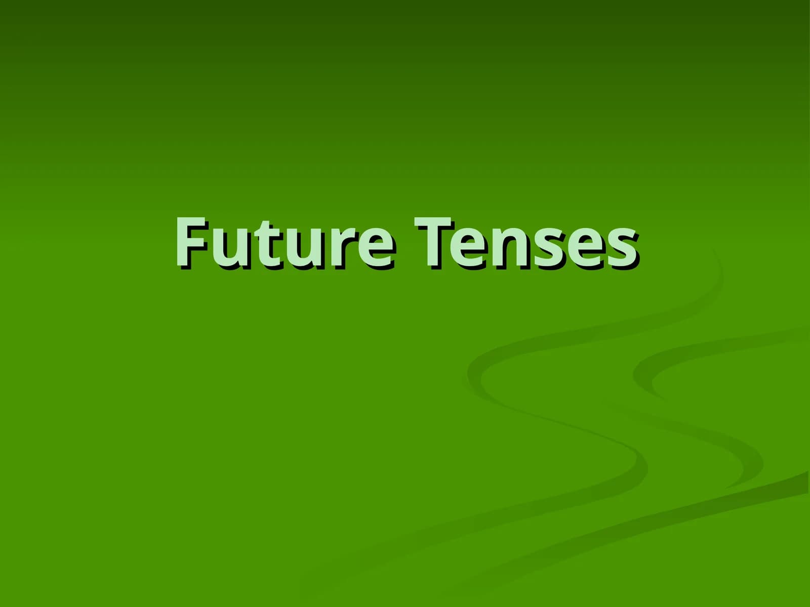 Future Tenses