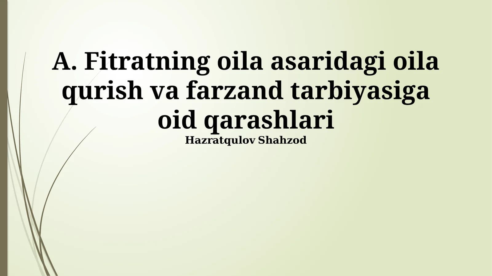 Fitratning oila asaridagi oila qurish va farzand tarbiyasiga oid qarashlari