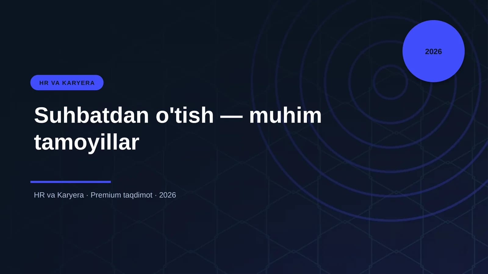 Suhbatdan o'tish — muhim tamoyillar