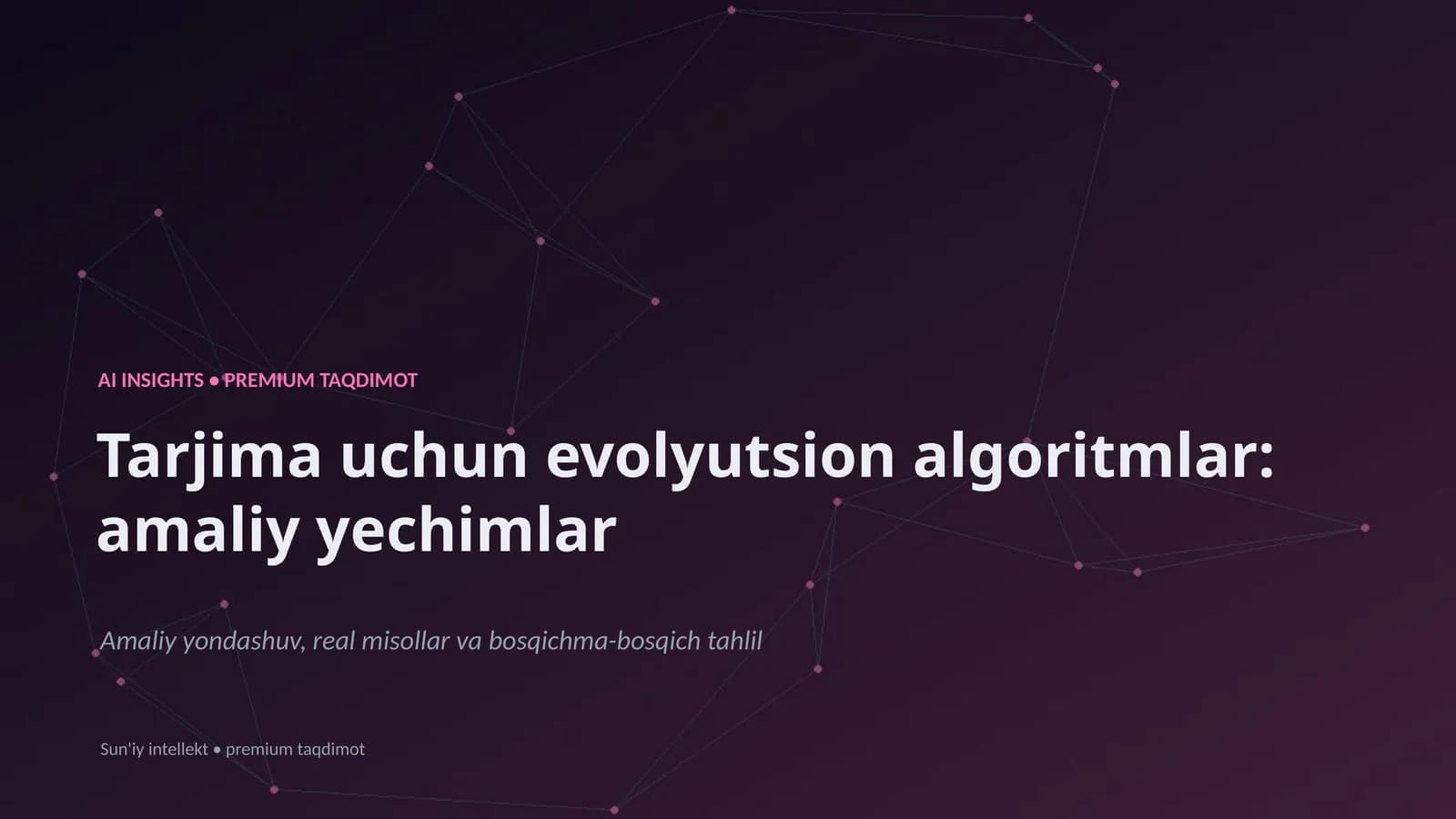 Tarjima uchun evolyutsion algoritmlar: amaliy yechimlar