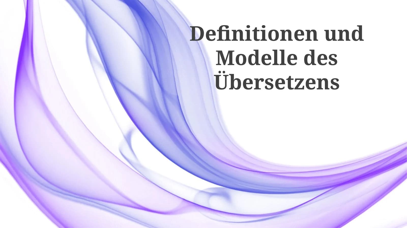 Übersetzungstheorien und -modelle