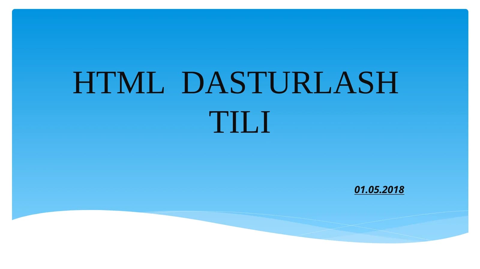 HTML DASTURLASH TILI