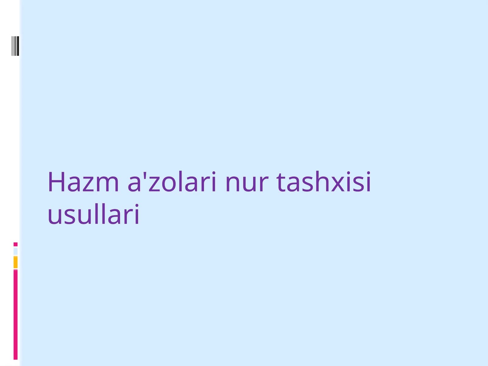 Hazm a'zolarining nur tashxisi usullari