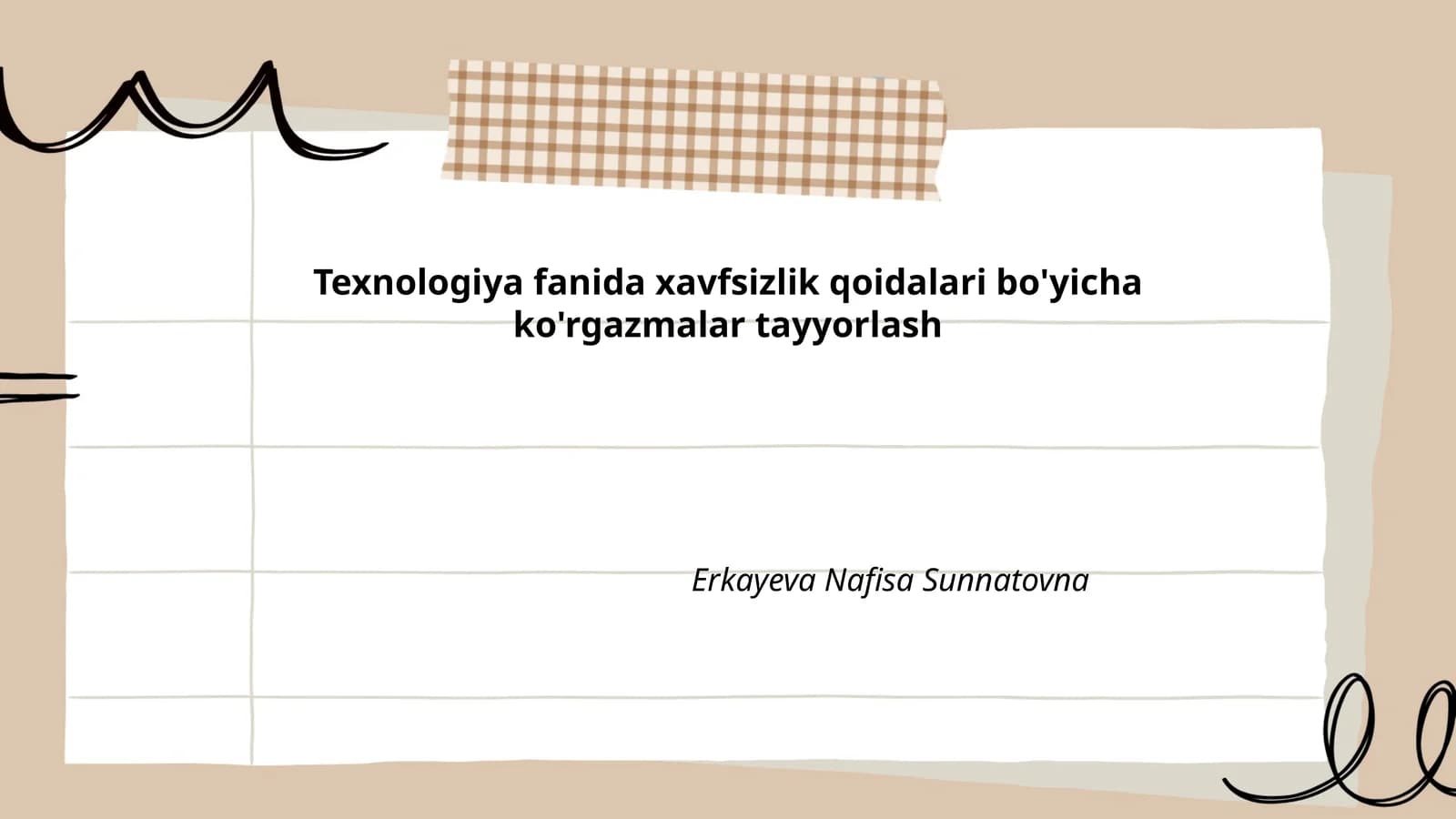 Texnologiya fanida xavfsizlik qoidalari bo'yicha ko'rgazmalar tayyorlash