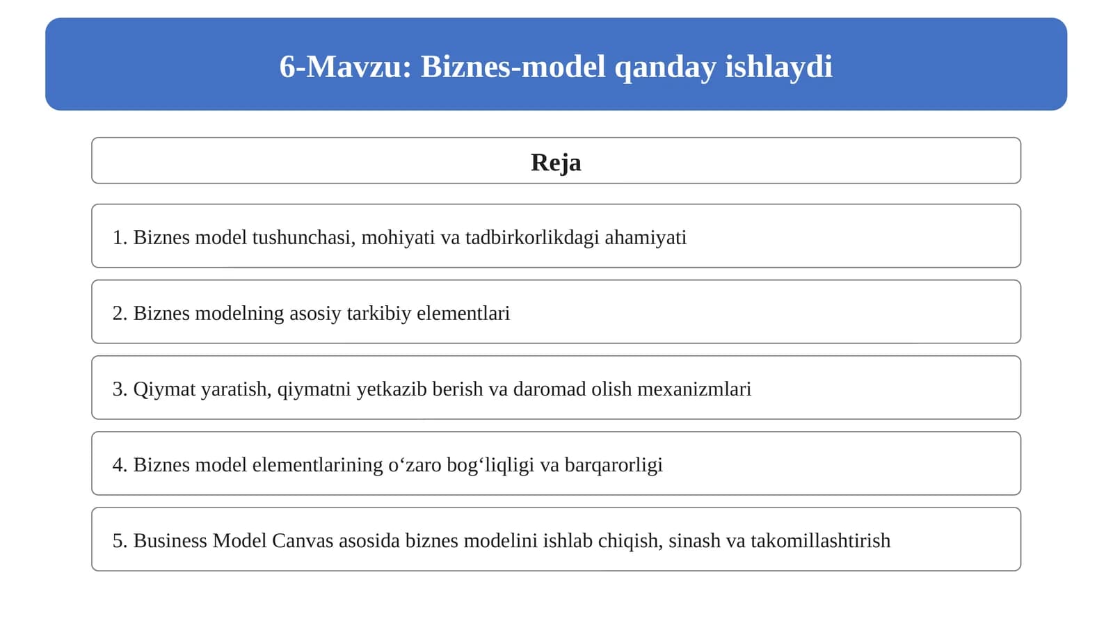 6-Mavzu_ Biznes model qanday ishlaydi. Tadbirkorlikda biznes model