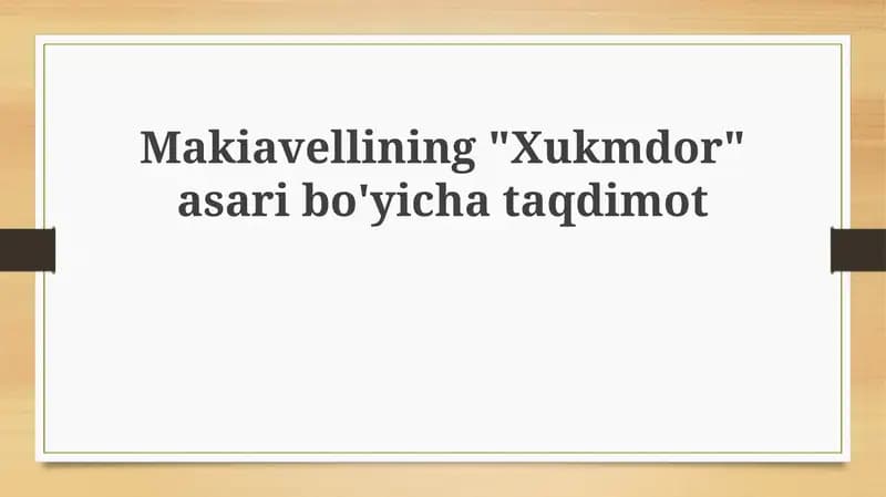 Makiavellining "Xukmdor" asaribo'yichataqdimot