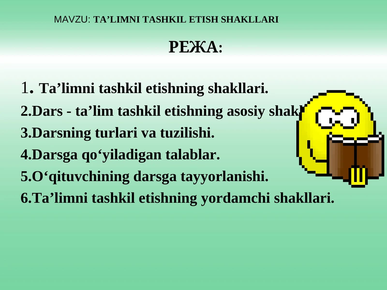 TA’LIMNI TASHKIL ETISH SHAKLLARI