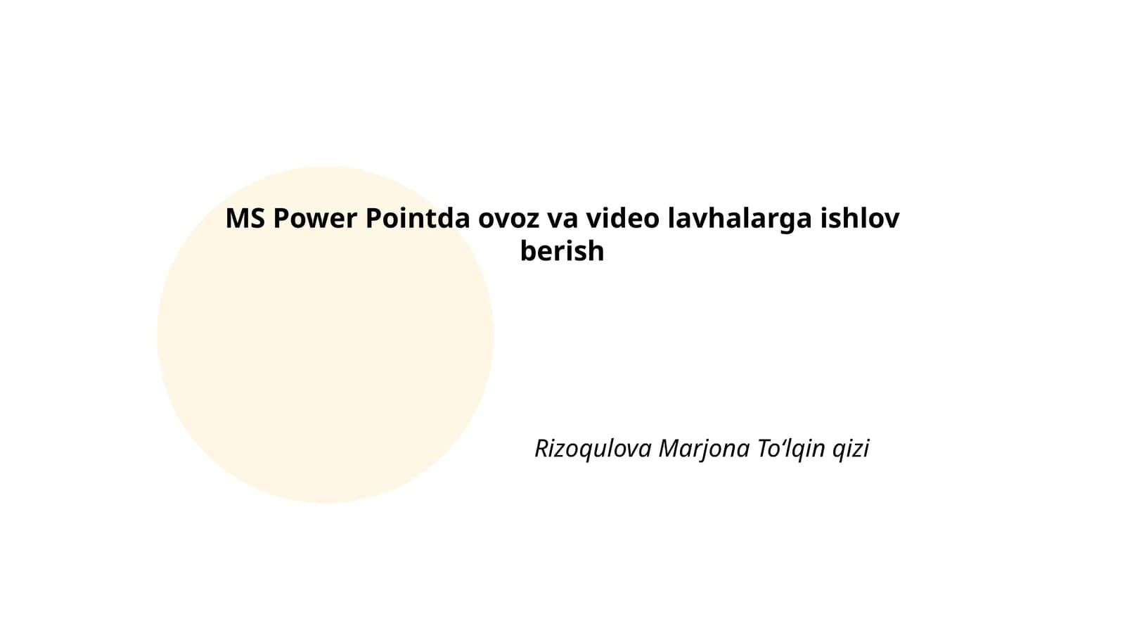 MS Power Pointda ovoz va video lavhalarga ishlov berish