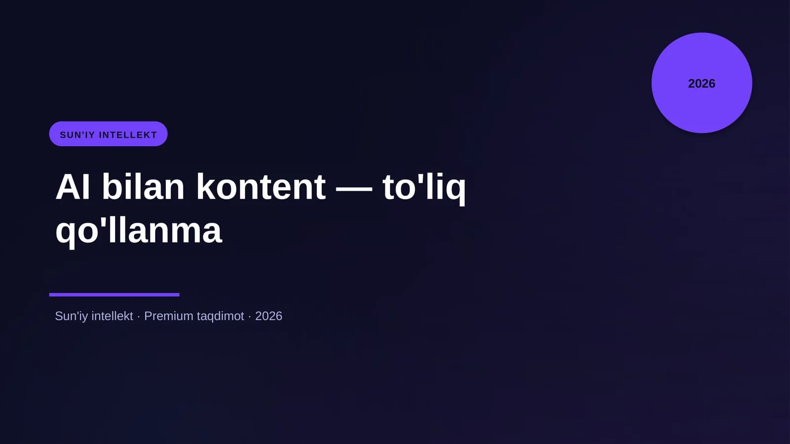 AI bilan kontent — to'liq qo'llanma