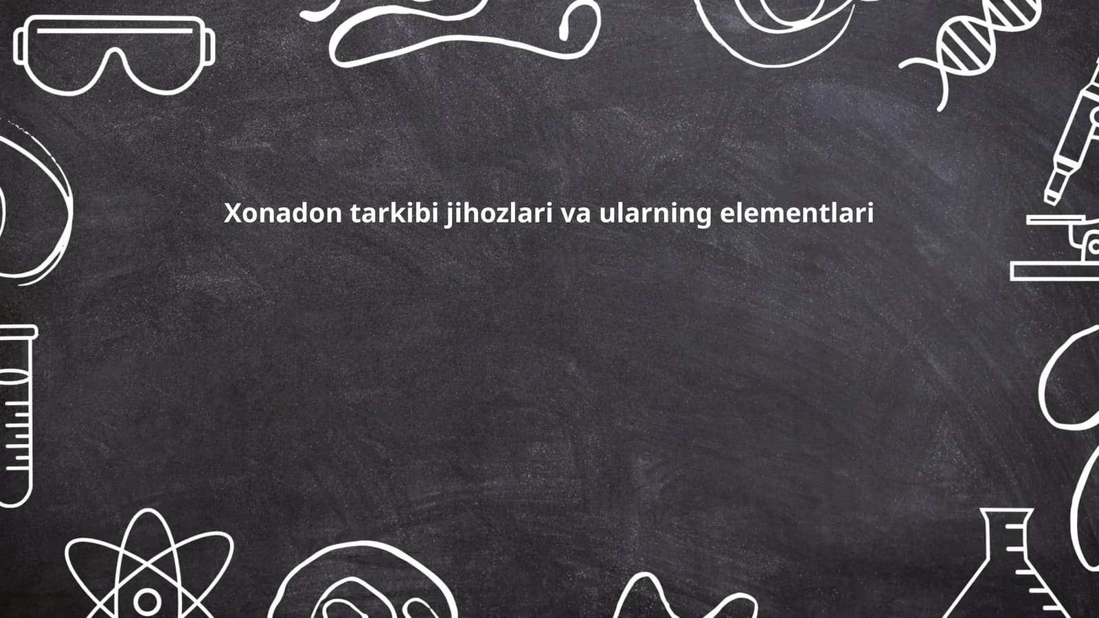 Xonadon tarkibi jihozlari va ularning elementlari