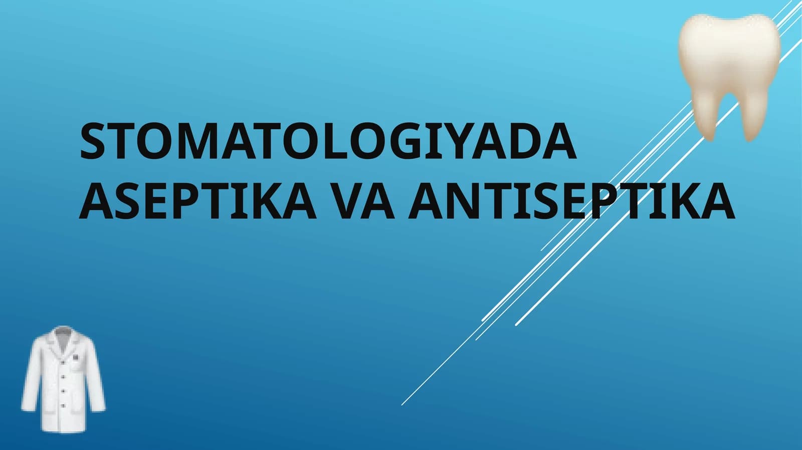 STOMATOLOGIYADA Aseptika va antiseptika