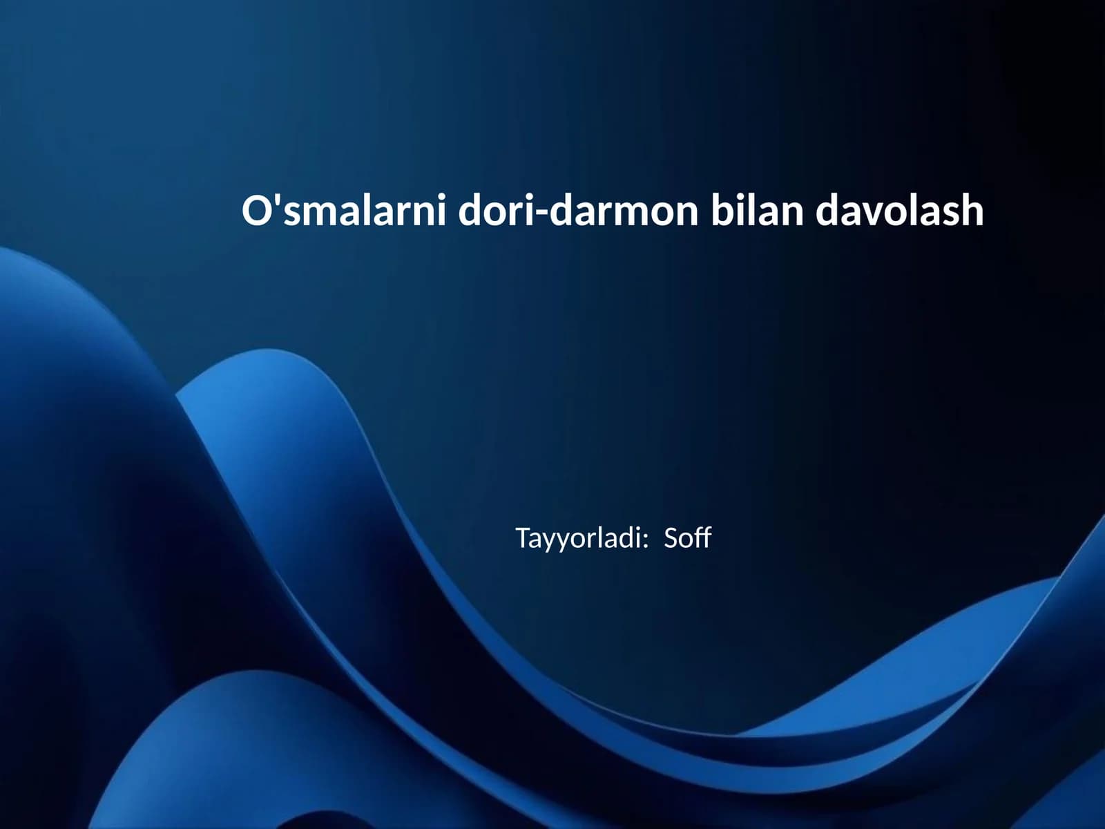 O'smalarni dori-darmon bilan davolash